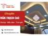 Trần Thạch Cao Bình Dương – Mẫu Đẹp, Thi Công Trọn Gói
