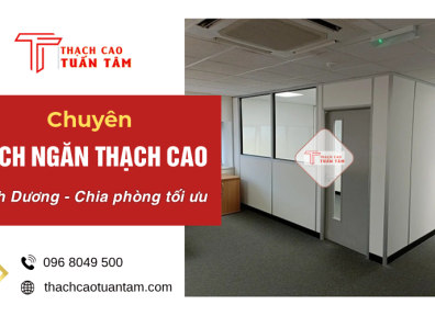 Vách Ngăn Thạch Cao Bình Dương – Giải Pháp Chia Phòng Tối Ưu